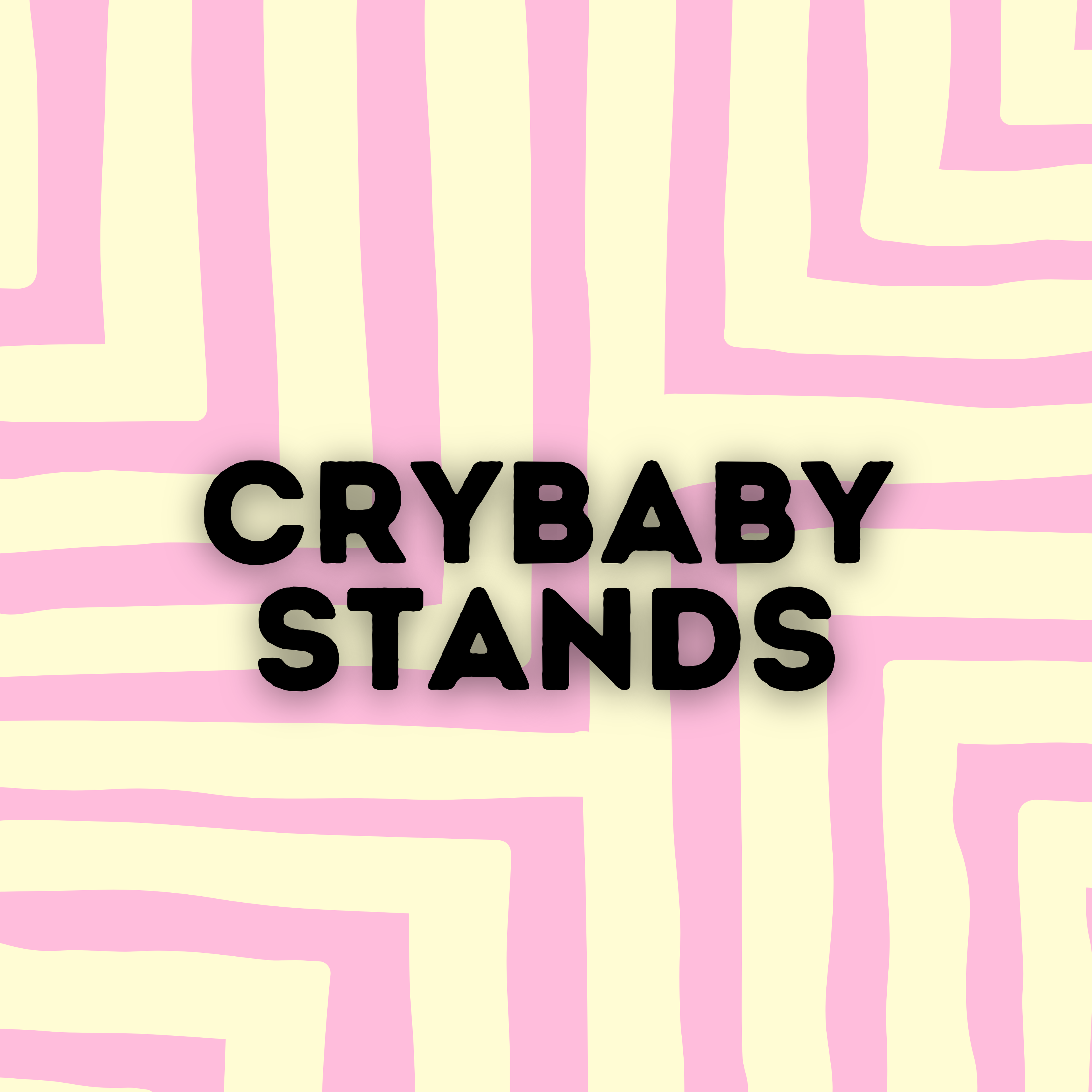 Crybaby Stands