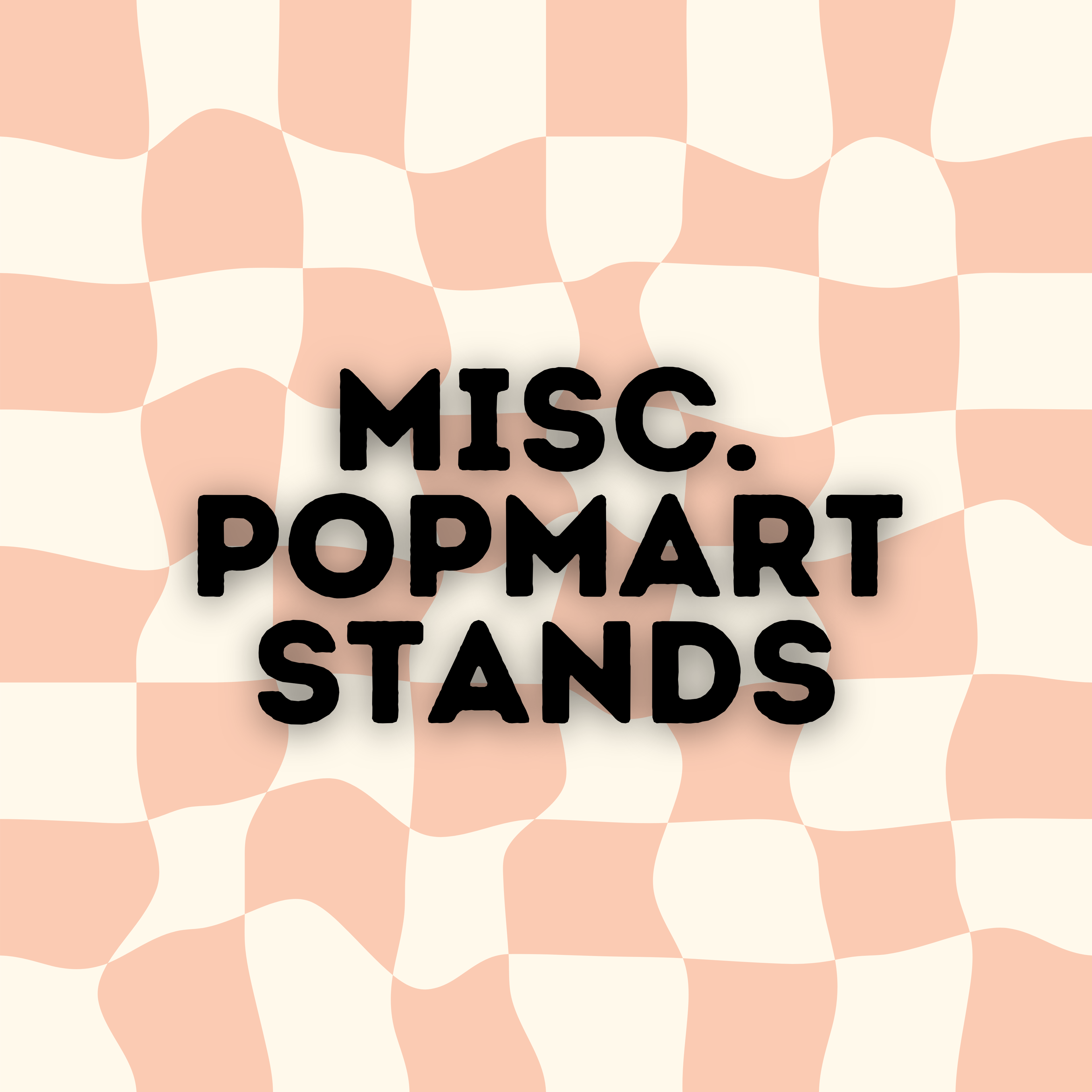 Misc. PopMart Stands