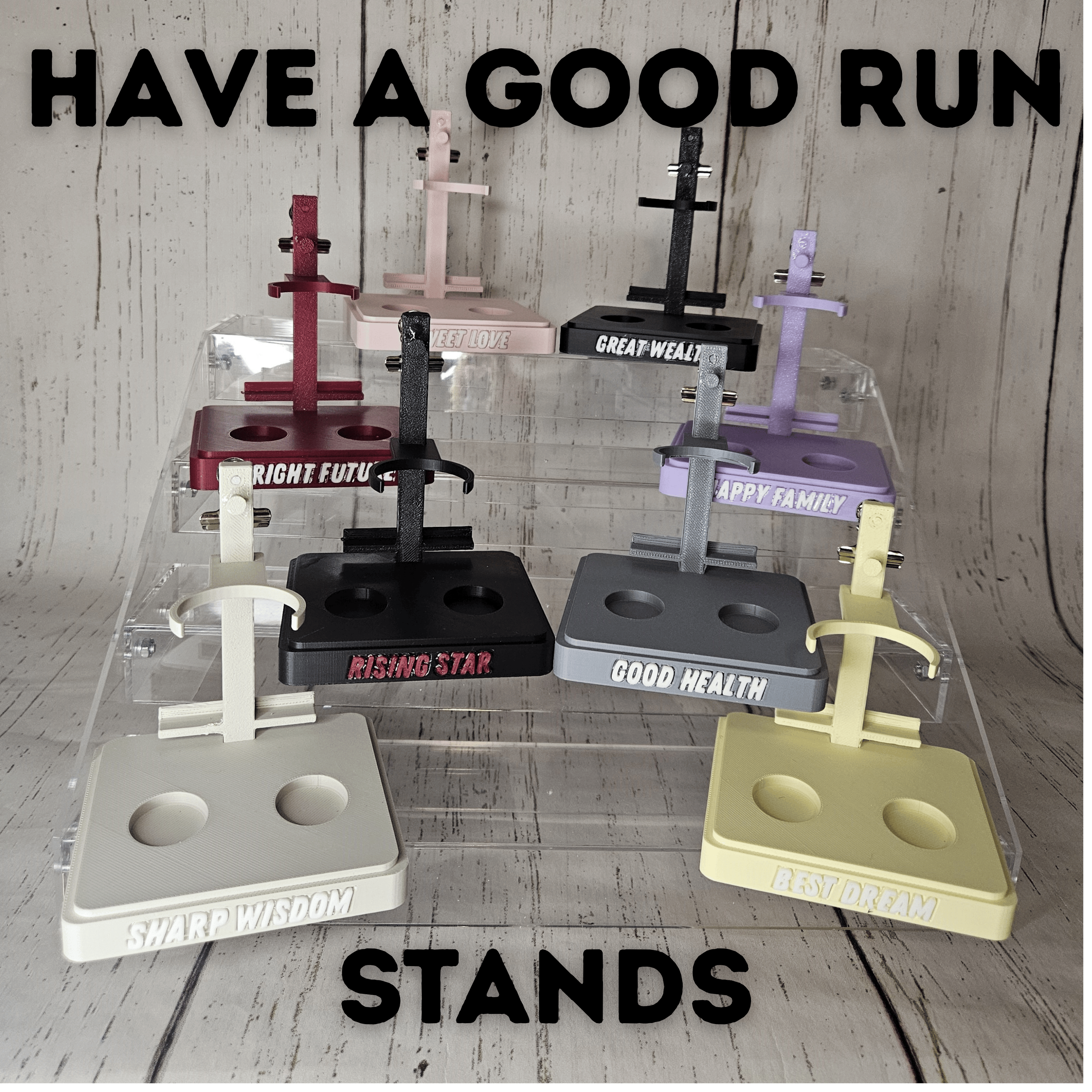 Have A Good Run Stands