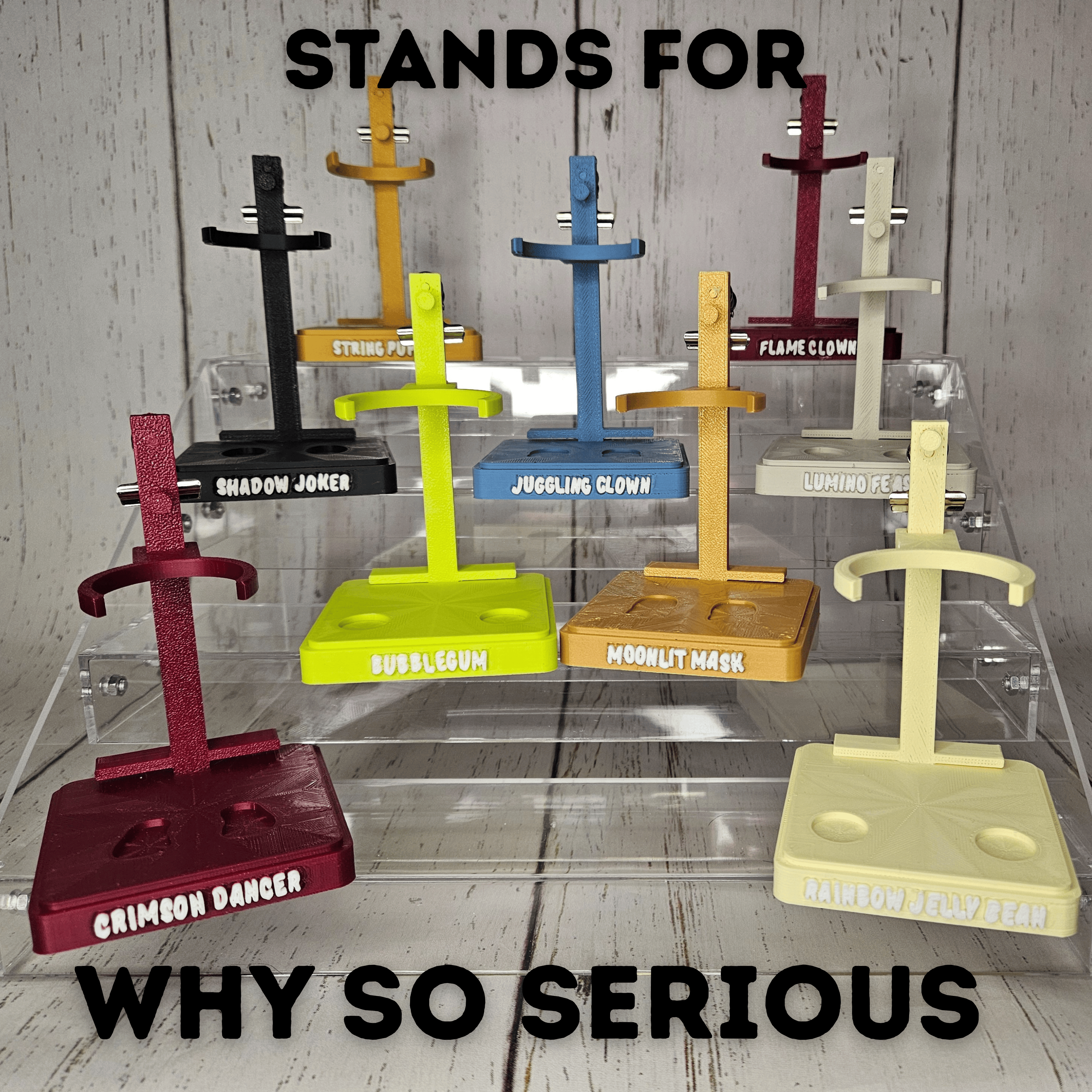 Why So Serious Stands